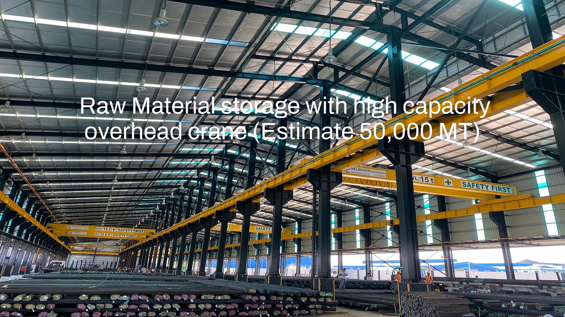 Raw Material storage with high capacity overhead crane (Estimate 50,000 MT)